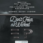 Bonnie & Clyde Legion & Qrittix - Don\'t Fear The Wicked (feat. Qrittix) (Kill Control Remix)