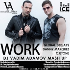 Global Deejays & Danny Marquez VS СJSTONE - Work (DJ Vadim Adamov Mash UP)