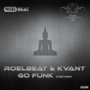 RoelBeat & Kvant - Go Funk (Original mix)