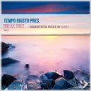 Tempo Giusto pres. Gabriel Thomas ft. Catie Leta - Break Free (Original Mix) (Alastair Pursloe Remix)