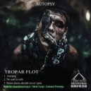 Tropar Flot - Autopsy