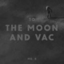 MR. B - To The Moon And Vac (Original Mix)
