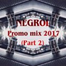 Negrol - Promo Mix 2017
