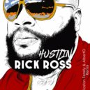 Rick Ross - Hustlin (Koston Ferelly & Alberto Remix)