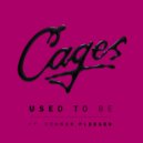Cages & Connor Pledger - Used to Be (feat. Connor Pledger) (Original Mix)