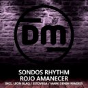 Sondos Rhythm - Rojo Amanecer (Leon Blaq Remix)
