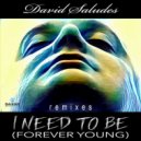 David Saludes - I Need to Be (Forever Young) (Dubai Mix)