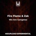Fire Flame & Zak - We Are Gangstaz (Original Mix)