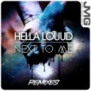 Hella Louud - Next To Me