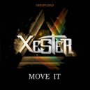 Xester - Move It (Original Mix)