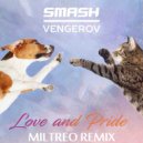 Smash & Vengerov - Love & Pride (Miltreo Remix)