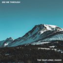 Dashii & The Year Long - See Me Through (Original Mix)