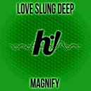Love Slung Deep - Magnify The Motif (Original Mix)