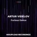 ARTUR VIDELOV - Furious Dance (Original mix)