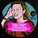Groove Thing & Debbie Harry & Darrin Friedman & Fred Jorio - Command & Obey (feat. Debbie Harry) (Lectroluv Bonus Beats)