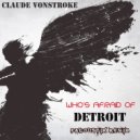 Claude Vonstroke - Who\'s Afraid Of Detroit? (FacoustiK Remix)