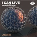 Lykov & Mironov - I Can Live (Original Mix)