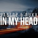 Saberz & RUXX Vs. VSNS - In My Head (Busccar Mash Up)