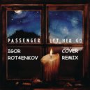 Igor Rot4enkov - Let Her Go