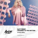 Katy Perry - Chained To The Rhythm (Bystrov Remix)