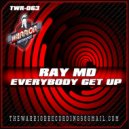 Ray MD - Everybody Get Up (RADIO EDIT)