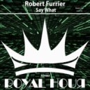 Robert Furrier - Say What (A.D.T.P. Remix)