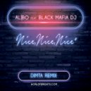 al l bo feat. Black Mafia DJ - Nice, Nice, Nice (DIMTA Remix) (Original Mix)