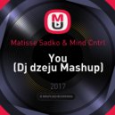 Matisse Sadko & Mind Cntrl - You