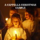 A Cappella Christmas Carolers - The First Nowell ()