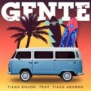 Tiago Roveri feat. Tiago Adorno - Gente