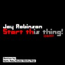 Jay Robinson - Start this thing