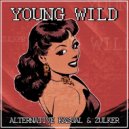 Alternative Kasual & Zulker - Young Wild (Original Mix)