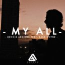 Dennis Armijos & Babz Wayne - My All (feat. Babz Wayne) ((Original Mix))