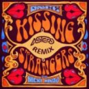 DNCE feat. Nicki Minaj - Kissing Strangers (Astero Remix)