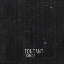 Toutant - Chaos