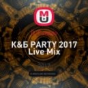 DJСандро - К&Б PARTY 2017 Live Mix