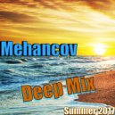 Mehancov - Deep Mix (Summer 2017) (Original Mix)