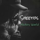 Sheetos - MICKEY WORLD (Original Mix)