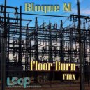 Bloque M - Floor Burn (Super Gay Remix)
