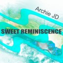 Archie JD - Sweet Reminiscence (Original Mix)