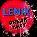 LENIX - Break That