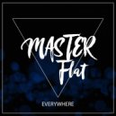 Master Flat - Everywhere (Radio Edit)