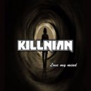 Killnian - Lose My Mind
