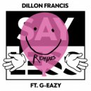 Dillon Francis - Say Less (feat. G-Eazy) (Eptic Remix)