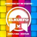 Elkuefo - Something Got Me Started