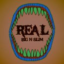 Big N Slim - Real (Original Mix)