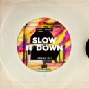 Aztek & PRINSH - Slow It Down (Original Mix)