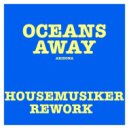 Arizona - Oceans Away (Der Housemusiker Rework) (Original Mix)