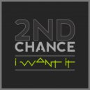 2nd Chance - I Want IT (EFECREATA remix)