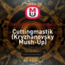 Don Diablo x Phlegmatic - Cuttingmastik